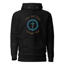 Load image into Gallery viewer, I WILL NOT FEAR UNISEX HOODIE