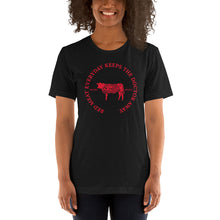 Load image into Gallery viewer, RED MEAT EVERYDAY KEEPS THE DOCTOR AWAY UNISEX T-SHIRT