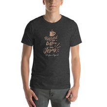 Load image into Gallery viewer, RAISED ON COFFEE AND JESUS UNISEX T-SHIRT