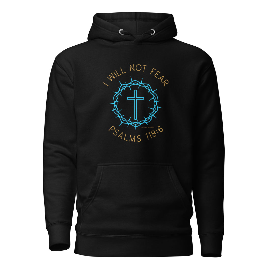 I WILL NOT FEAR UNISEX HOODIE