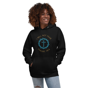 I WILL NOT FEAR UNISEX HOODIE