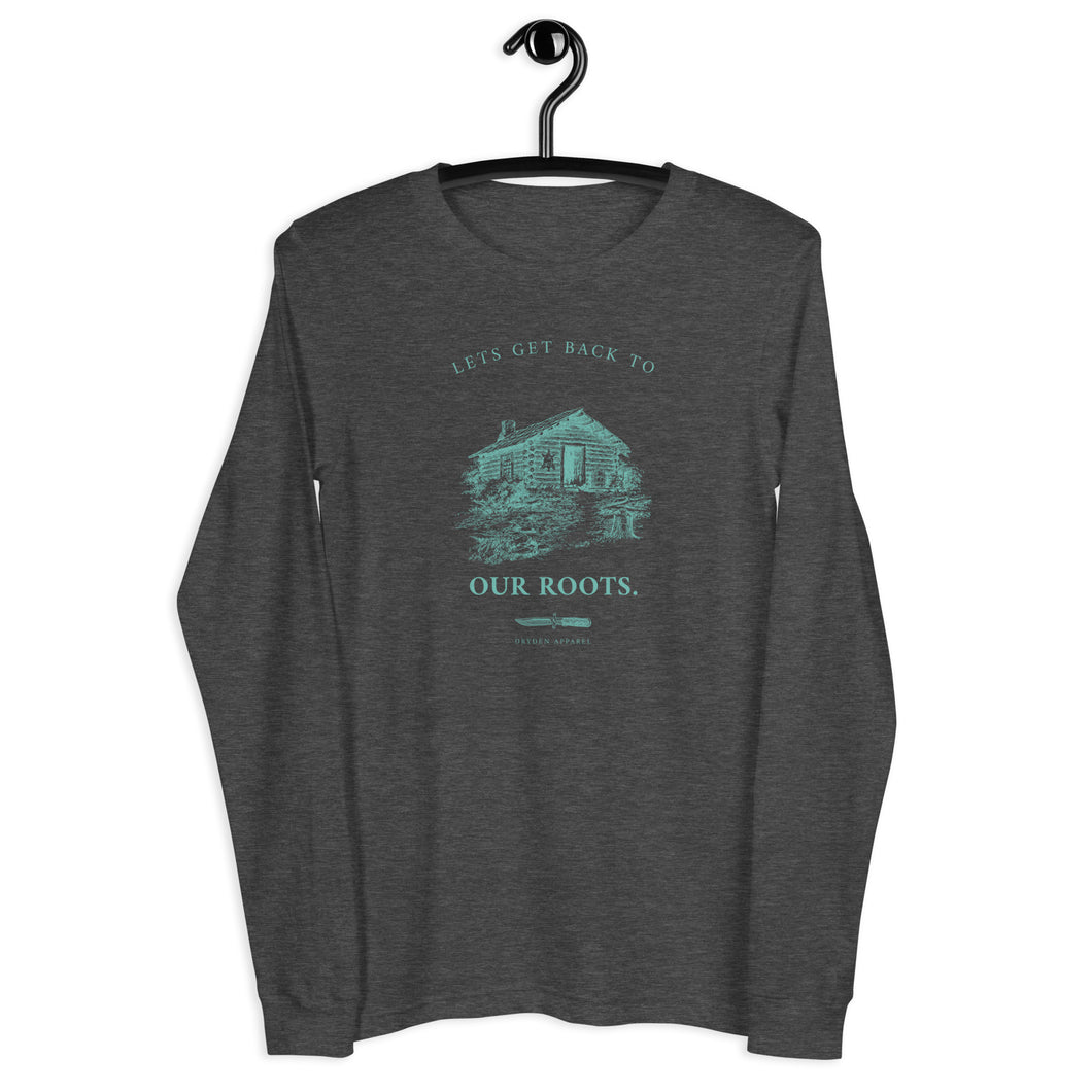 LETS GET BACK TO OUR ROOTS LONG SLEEVE TEE