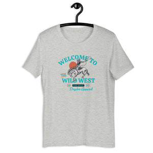WELCOME TO THE WILD WEST BRONC RIDER UNISEX T-SHIRT IN VARIOUS COLORS