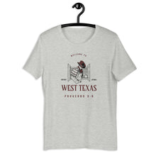 Load image into Gallery viewer, WELCOME TO WEST TEXAS UNISEX T-SHIRT IN VARIOUS COLORS
